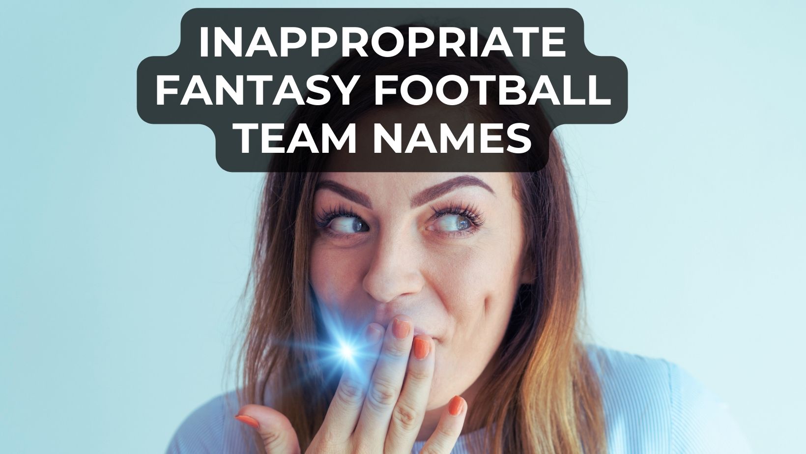 Best Inappropriate Fantasy Football Team Names 2023: NSFW & Offensive Picks