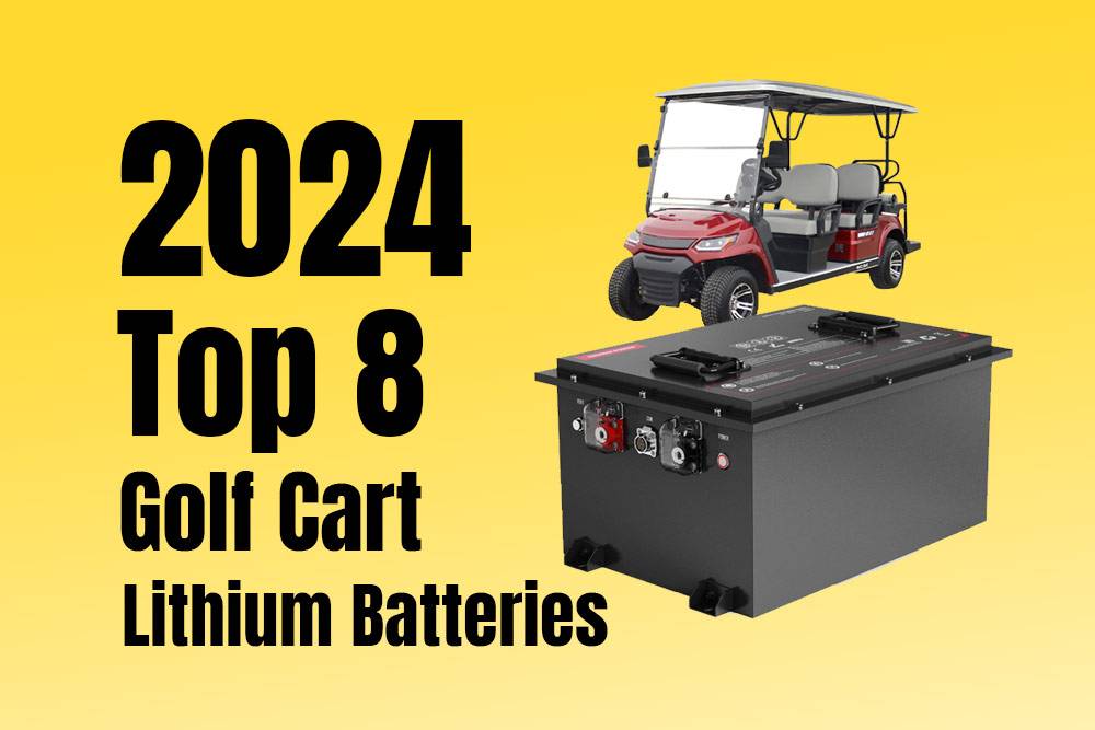 Top Rated 8 Volt Golf Cart Batteries: Improve Your Cart's Power Today