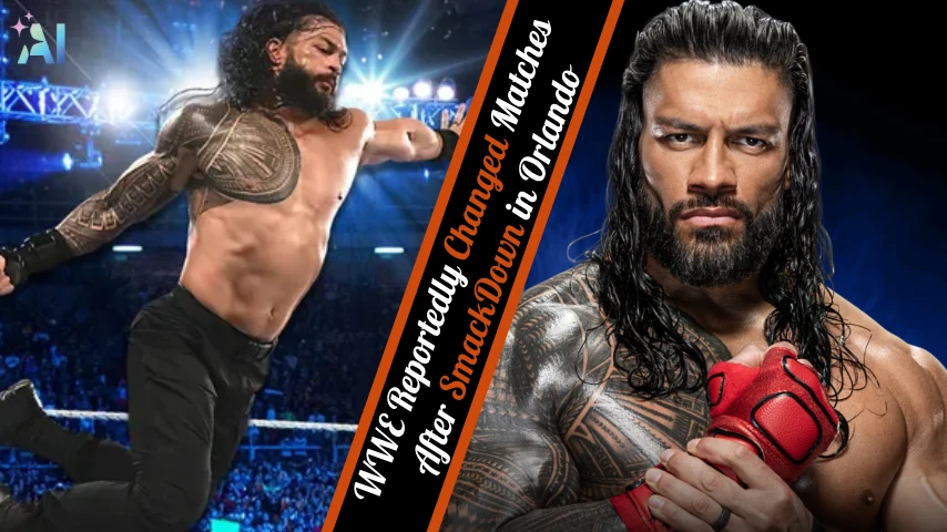 WWE Reportedly Changed Matches After SmackDown in Orlando - Get the Scoop!