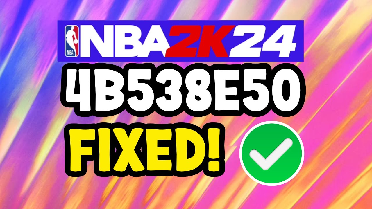 NBA 2K24 Server Down? Check www.nba2k.com/status 4b538e50 for 2K24 Updates Now