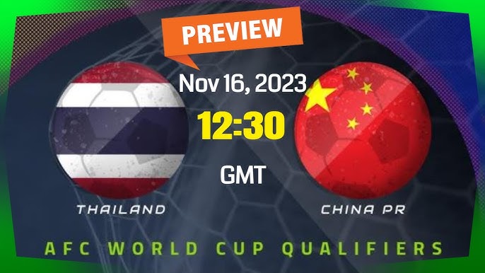 Predicted china national football team vs thailand national football team lineups: Whos likely starting this big match?