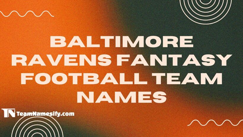 Looking for the best baltimore fantasy football names? Here are some winning choices for your team!